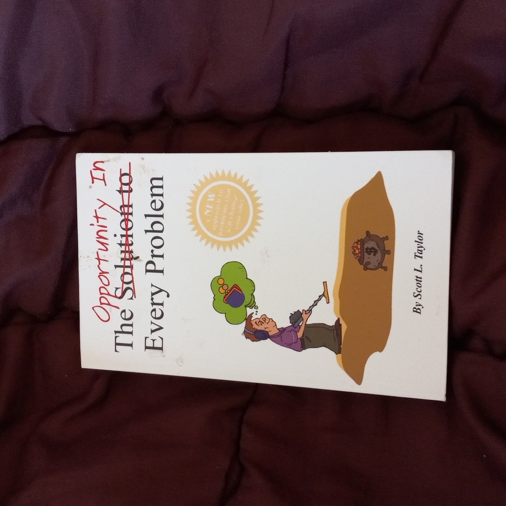 The Opportunity In Every Problem By Scott L. Taylor Paperback Book
